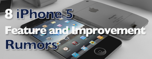 8 iPhone 5 Features and Improvement Rumors