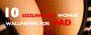 10-sizzling-hot-women-wallpapers-for-ipad 10-sizzling-hot-women-wallpapers-for-ipad
