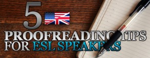 5-proofreading-tips-for-esl-speakers 5-proofreading-tips-for-esl-speakers
