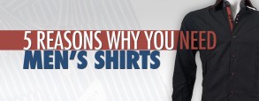 5-reasons-why-you-need-mens-shirts 5-reasons-why-you-need-mens-shirts