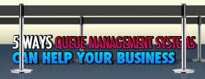 5-ways-queue-management-systems-can-help-your-business 5-ways-queue-management-systems-can-help-your-business