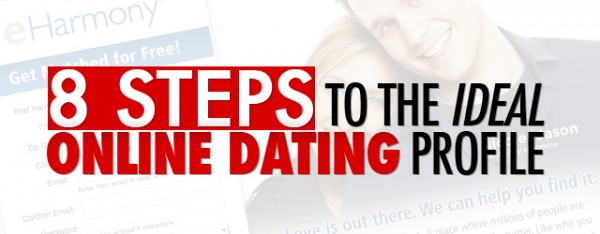 8 Steps To The Ideal Online Dating Profile