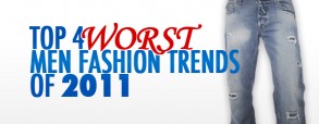 top-4-worst-men-fashion-trends-of-2011 top-4-worst-men-fashion-trends-of-2011