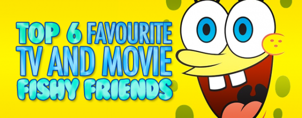 Top 6 Favourite TV and Movie Fishy Friends