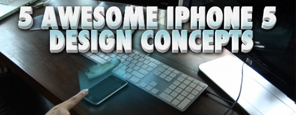 5 Awesome iPhone 5 Design Concepts