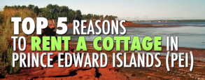 top-5-reasons-to-rent-a-cottage-in-prince-edward-islands-pei