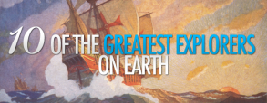 10-of-the-greatest-explorers-on-earth