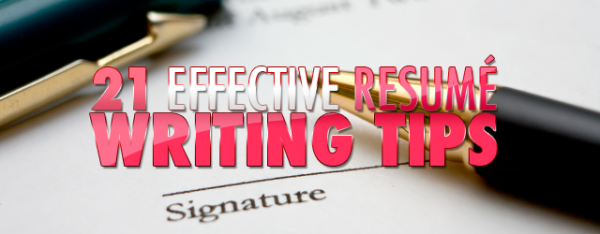 21 Effective Resume Writing Tips