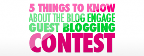 5-things-to-know-about-the-blog-engage-guest-blogging-contest