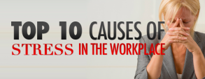 top-10-causes-of-stress-in-the-workplace