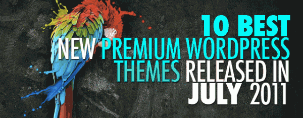 10 Best WordPress Themes of July 2011