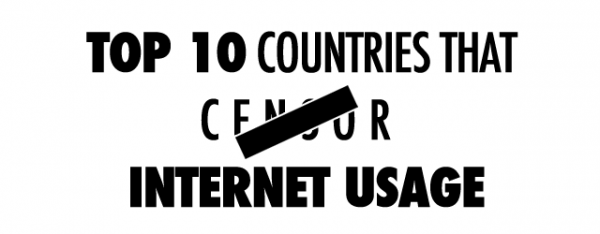 Top 10 Countries That Censor Internet Usage