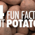 4 Fun Facts About Potatoes