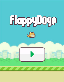 flappy bird alternatives Flappy Bird alternatives - Life After Flappy Bird flappy bird alternatives flappydoge FlappyDoge: Man's best friend flappy bird alternatives Flappy Bird alternatives - Life After Flappy Bird flappy bird alternatives flappydoge